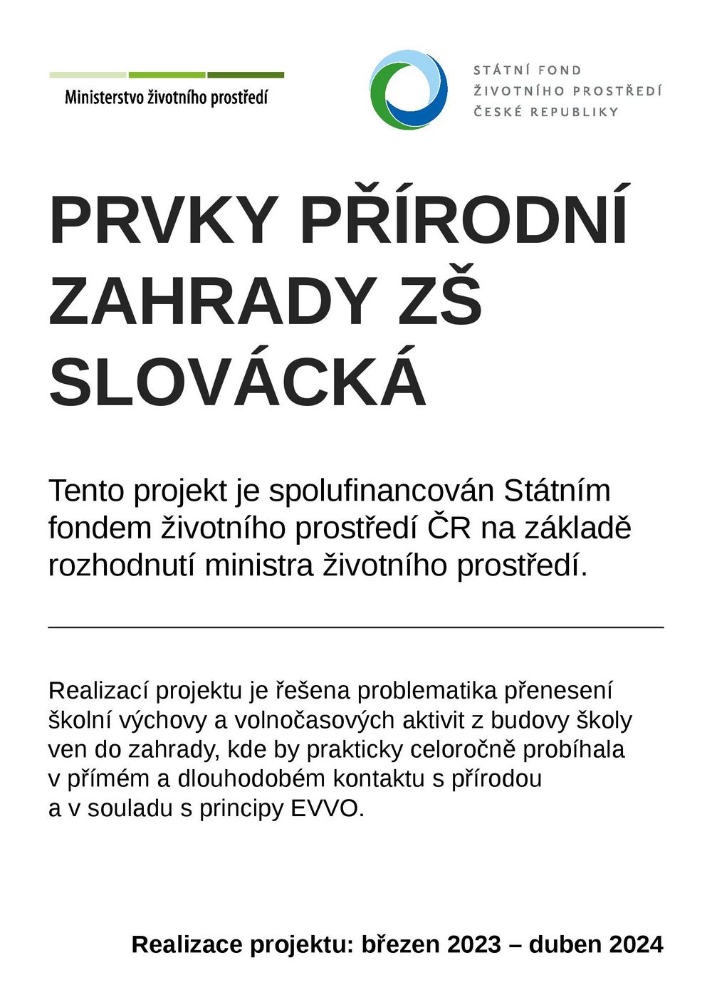2024 Prvky přírodní zahrady ZŠ Slovácká