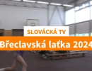 Břeclavská laťka 2024 - videoreportáž